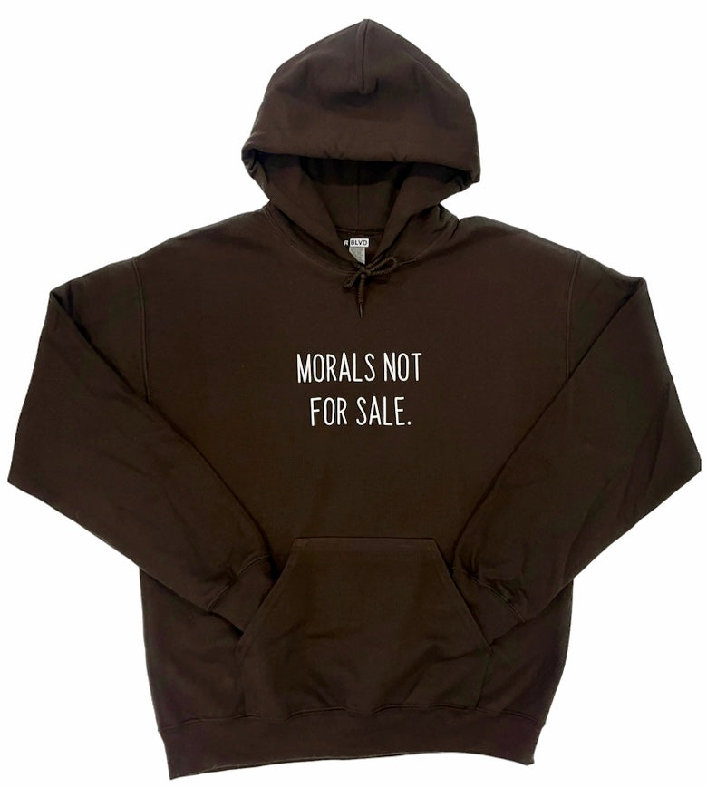 Morals Not For Sale Hoodie (Chocolate)